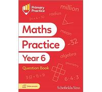 Primary Practice Maths Year 6 Question Book: Arithmetic and Reasoning, Ages 10-11