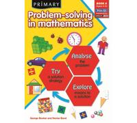 Primary Problem-solving in Mathematics: Book A: Bk.A (Primary Problem-Solving in Mathematics: Analyse, Try, Explore)