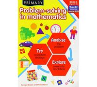 Primary Problem-solving in Mathematics: Book A: Analyse, Try, Explore: Bk.A (Primary Problem-Solving in Mathematics: Analyse, Try, Explore)