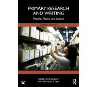 Primary Research and Writing : People, Places, and Spaces