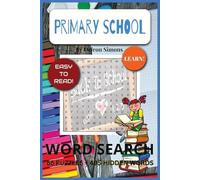 Primary School Word Search Puzzle Book: Word Searches with Easy to Read Print about Primary School, Colors, Counting and More | 6x9 inches, 110 pages ... Gift for Vacations, Holidays and Free Times