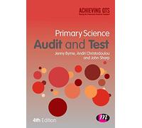 Primary Science Audit and Test (Achieving QTS Series)