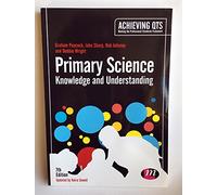 Primary Science: Knowledge and Understanding (Achieving QTS Series)