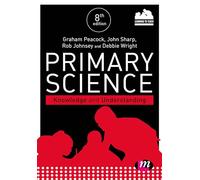 Primary Science: Knowledge And Understanding (Achieving QTS Series)