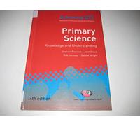 Primary Science: Knowledge and Understanding (Achieving QTS Series)
