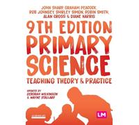 Primary Science: Teaching Theory and Practice (Achieving QTS Series)