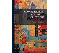 Primary Sources, Historical Collections