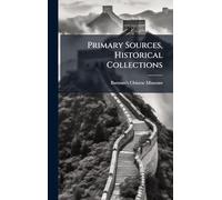 Primary Sources, Historical Collections