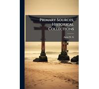 Primary Sources, Historical Collections