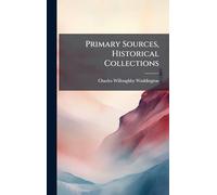 Primary Sources, Historical Collections