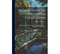 Primary Sources, Historical Collections: Historical Grammar of the Ancient Persian Language, With a Foreword by T. S. Wentworth