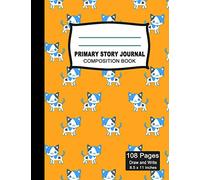 Primary Story Journal Composition Notebook: Beautiful Handwriting Write and Draw Journal for Preschool, Kindergarten, 1st & 2nd grades kids, Cute Cat ... picture space and dashed Mid line Grades.