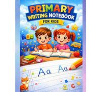 Primary Writing Notebook for Kids: Learn to Write Letters and Practice Handwriting: Kindergarten Handwriting Paper with Lines and Dotted Midline for Preschool and Early Learners