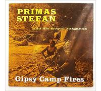 Primas Stefan and His Royal Tziganes - Gipsy Camp Fires