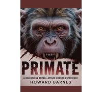 PRIMATE: A Relentless Animal-Attack Horror Experience