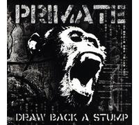 Primate - Draw Back a Stump