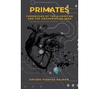 Primates: Chronicles of the algorithm and the awakening of iron
