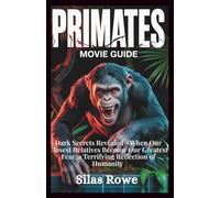 Primates Movie Guide: Dark Secrets Revealed - When Our Closest Relatives Become Our Greatest Fear, a Terrifying Reflection of Humanity