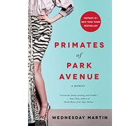 Primates of Park Avenue: A Memoir