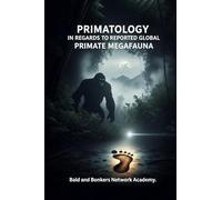 Primatology in Regards to Reported Global Primate Megafauna