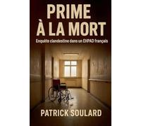 Prime à la mort, enquête clandestine dans un ehpad français