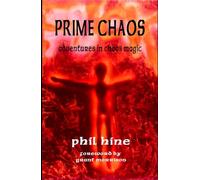 Prime Chaos: Adventures in Chaos Magic