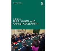 Prime Minister and Cabinet Government – Routledge