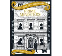 Prime Ministers (Amazing and Extraordinary Facts)