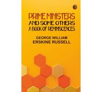 Prime Ministers and Some Others: A Book of Reminiscences