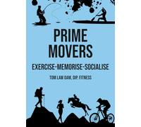 Prime Movers: Exercise - Memorise - Sociallise