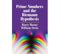 Prime Numbers and the Riemann Hypothesis