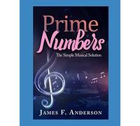 Prime Numbers: The Simple Musical Solution