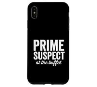 Prime Suspect At the Buffet Foodie Love Food Funny Saying Case for iPhone XS Max