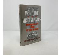 Prime Time and Misdemeanors: Investigating the 1950s TV Quiz Scandal A D.A.'s Account