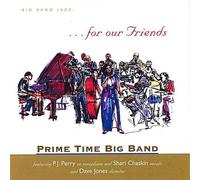 Prime Time Big Band - For Our Friends