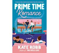 Prime Time Romance: A Novel (Dial Delights)