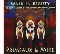 Primeaux and Mike - Walk In Beauty