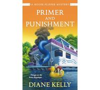 Primer and Punishment: A House-Flipper Mystery: 5