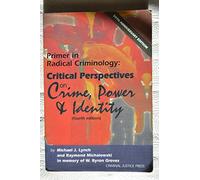 Primer in Radical Criminology: Critical Perspectives on Crime, Power, and Identity