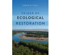 Primer of Ecological Restoration