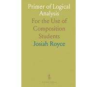 Primer of Logical Analysis: For the Use of Composition Students