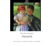 Primer: The Elson Readers (Reader only)
