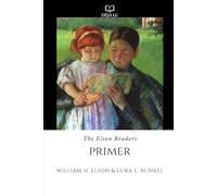 Primer: The Elson Readers (The Elson Readers with Teaching Manual)