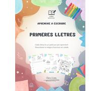 Primeres lletres: Cada lletra és un petit pas per aprendre! Descobreix la màgia d'escriure en català.