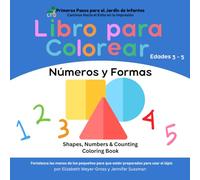 Primeros Pasos para el Jardín de Infantes Libro para Colorear: Números y Formas: Bilingual Numbers and Shapes Book, Libro en Español para Niños de 3-5 Años Colorear, Preescolar Bilingüe Español Inglés