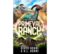 Primeval Ranch: A Dino-Rift Spin-off: 3 (The Dino-Rift Series)