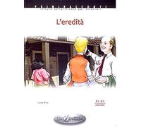 Primiracconti: L'eredita. Libro + CD-audio (B1-B2) (Primiracconti letture graduate per stranieri)