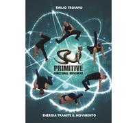 Primitive Functional Movement® - Energia Tramite il Movimento
