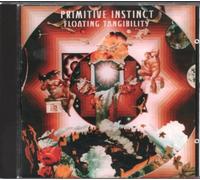Primitive Instinct - Floating Tangibility