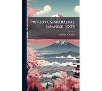 Primitive & Mediaeval Japanese Texts